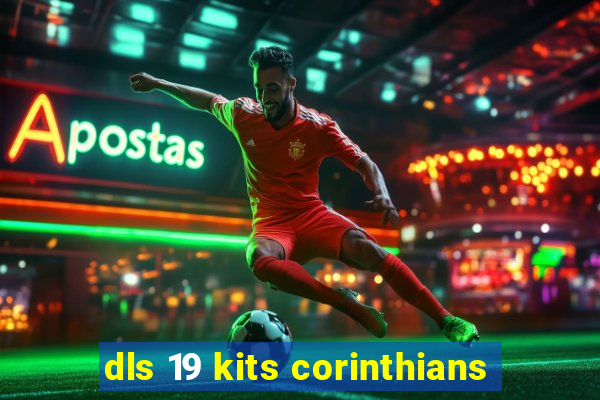 dls 19 kits corinthians